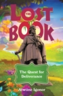 The Lost Book : The Quest for Deliverance - eBook