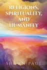 Religions, Spirituality, and Humanity - eBook