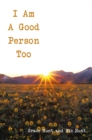 I Am A Good Person Too - eBook