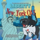 Liberty Tours New York City : The Adventures of Liberty & Clark - eBook