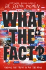 What the Fact? : Finding the Truth in All the Noise - eBook