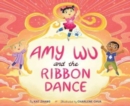 Amy Wu and the Ribbon Dance - Book