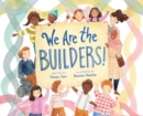 We Are the Builders! - Book