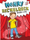 Henry Heckelbeck Breaks a Leg - eBook