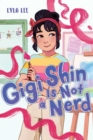 Gigi Shin Is Not a Nerd - eBook