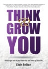 Think & Grow You : How to Get Out of Your Own Way and Level Up Your Life - Book
