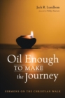 Oil Enough to Make the Journey - Book