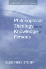 Philosophical Theology and the Knowledge of Persons - Book