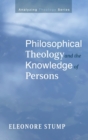 Philosophical Theology and the Knowledge of Persons - Book
