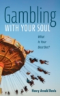 Gambling With Your Soul - Book
