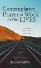 Contemplative Prayer at Work in Our Lives - Book