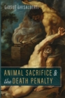 Animal Sacrifice and the Death Penalty - Book