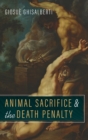 Animal Sacrifice and the Death Penalty - Book