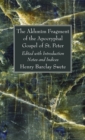 The Akhm?m Fragment of the Apocryphal Gospel of St. Peter - Book