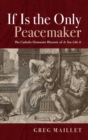 If Is the Only Peacemaker - Book