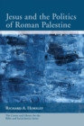 Jesus and the Politics of Roman Palestine - Book