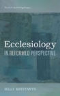Ecclesiology in Reformed Perspective - Book
