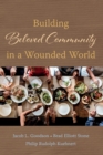 Building Beloved Community in a Wounded World - Book