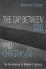The Gap Between God and Christianity - Book