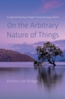 On the Arbitrary Nature of Things - Book