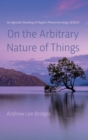 On the Arbitrary Nature of Things - Book