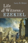 Life and Witness of Ezekiel - Book