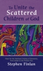 To Unite the Scattered Children of God - Book