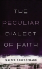 The Peculiar Dialect of Faith - Book