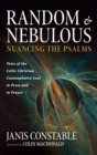Random and Nebulous-Nuancing the Psalms - Book