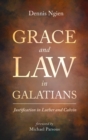 Grace and Law in Galatians : Justification in Luther and Calvin - Book