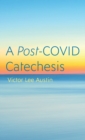 A Post-COVID Catechesis - Book