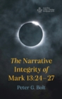 The Narrative Integrity of Mark 13 : 24-27 - Book