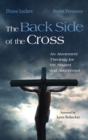 The Back Side of the Cross - Book