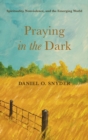 Praying in the Dark - Book