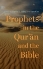 Prophets in the Qur'&#257;n and the Bible - Book