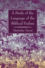 A Study of the Language of the Biblical Psalms - Book