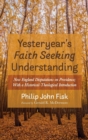 Yesteryear's Faith Seeking Understanding - Book
