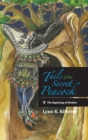 Tails of the Secret Peacock : The Beginning of Wisdom - Book