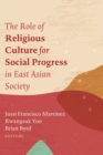 The Role of Religious Culture for Social Progress in East Asian Society - Book