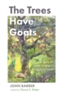 The Trees Have Goats - Book