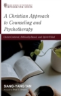 A Christian Approach to Counseling and Psychotherapy - Book