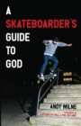 A Skateboarder's Guide to God - Book