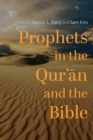 Prophets in the Qur'&#257;n and the Bible - Book