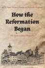 How the Reformation Began - Book