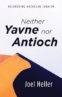 Neither Yavne nor Antioch - Book