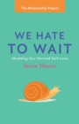 We Hate to Wait - Book