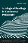 Actological Readings in Continental Philosophy - Book