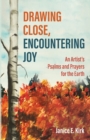 Drawing Close, Encountering Joy - Book