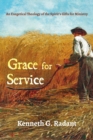 Grace for Service : An Exegetical Theology of the Spirit's Gifts for Ministry - Book
