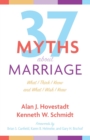 Thirty-Seven Myths about Marriage - Book
